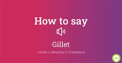 how to pronounce gillet.